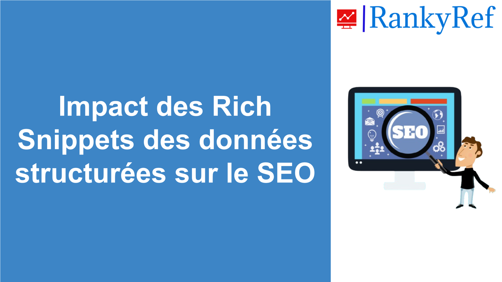 Impact des Rich Snippets des données structurées sur le SEO