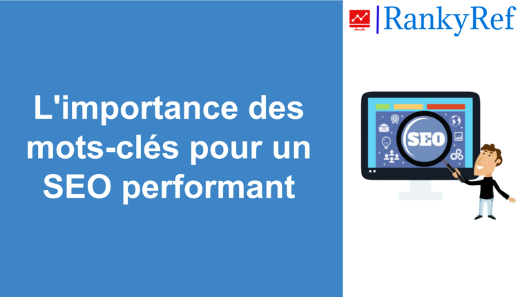 importance des mots-clés pour un SEO performant